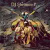 DJ Shrimm-P - DJ Shrimm-P